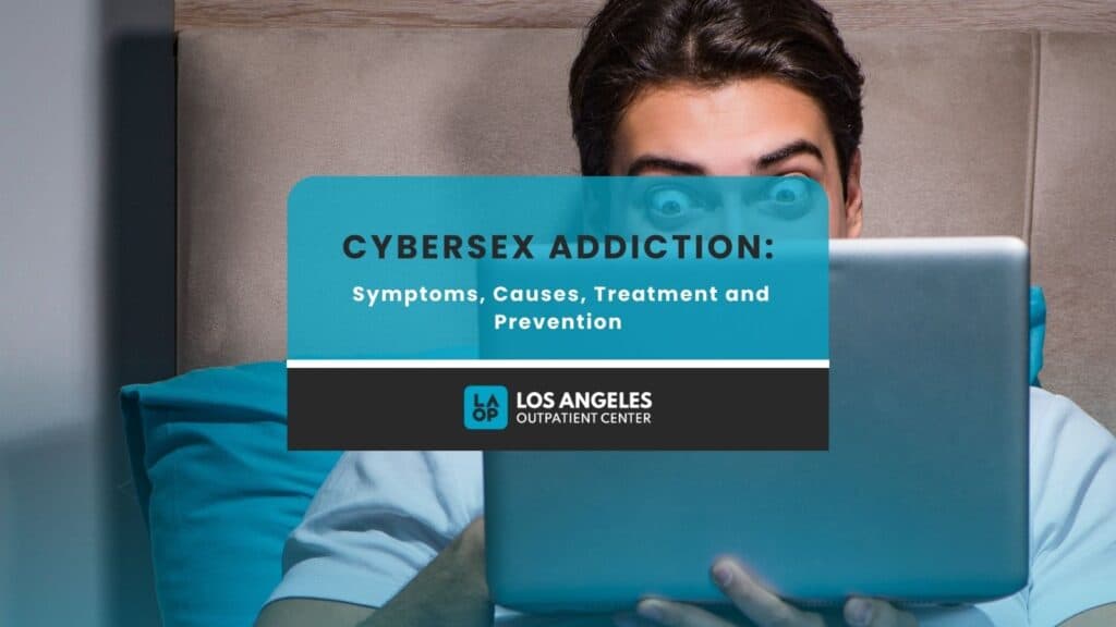 Cybersex Addiction Symptoms, Causes, Treatment and Prevention