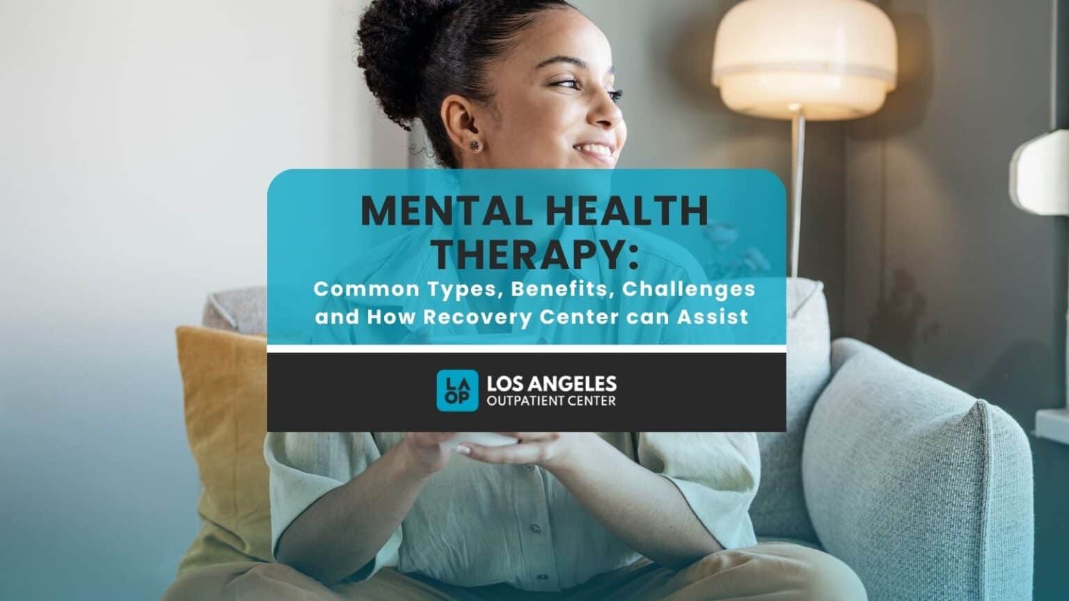 Mental Health Treatment Center Los Angeles - LAOP Center