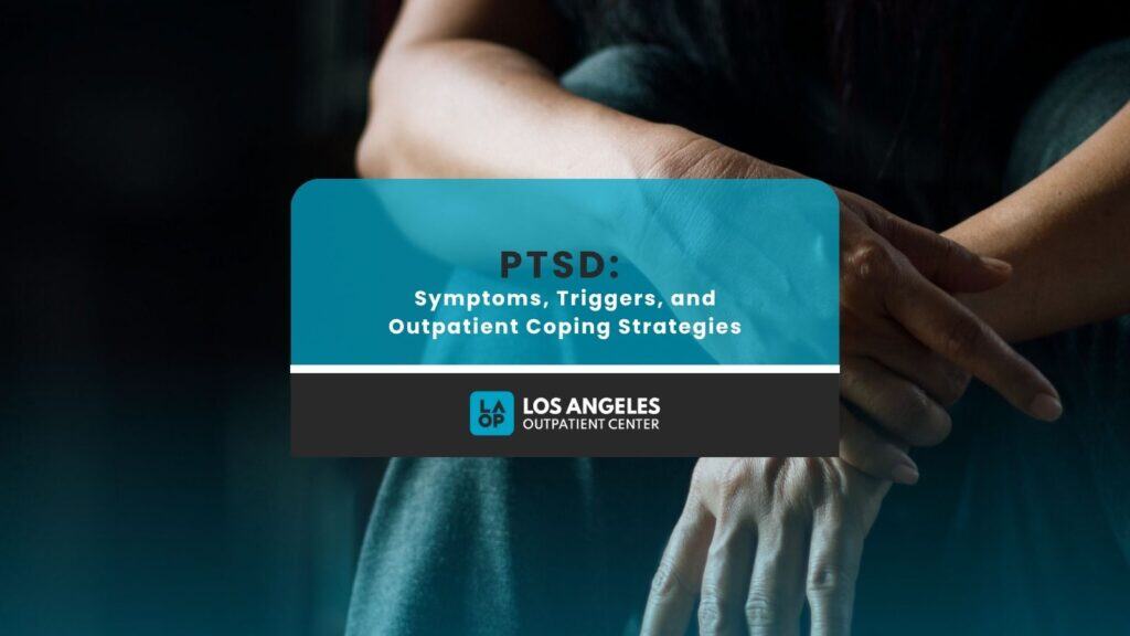 PTSD Symptoms, Triggers, and Outpatient Coping Strategies