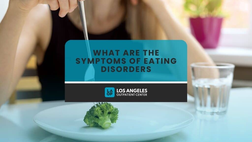 What Are the Symptoms of Eating Disorders