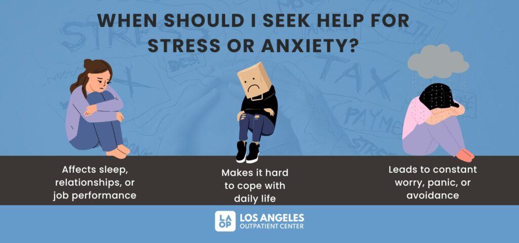 When should I seek help for stress or anxiety